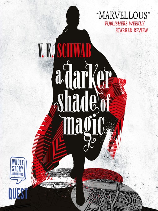 Title details for A Darker Shade of Magic by V.E. Schwab - Wait list